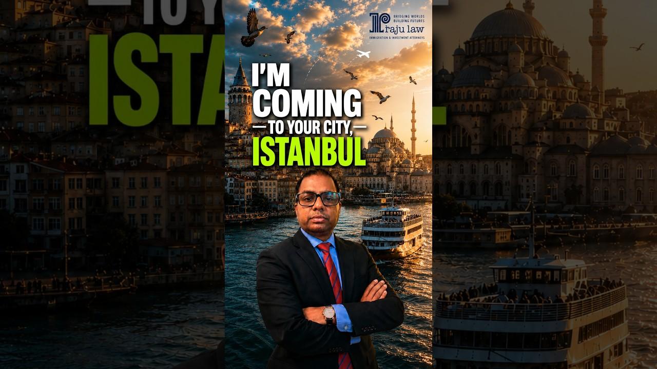 🇹🇷 Istanbul, Are You Ready? Meet a U.S. Immigration Attorney in Person!
