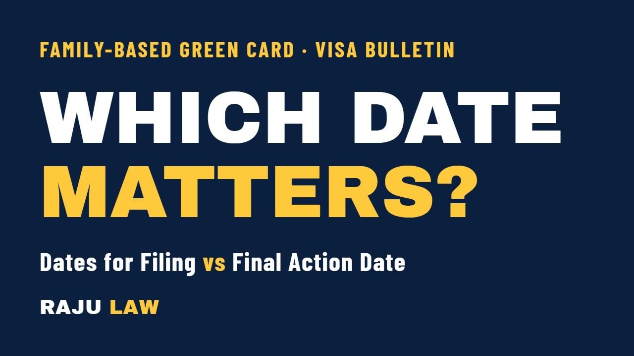 Family Based Green Card Applicants Which Visa Bulletin Date Matters?