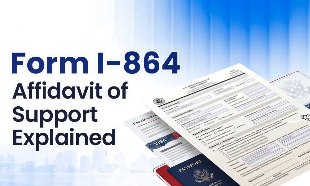 Form I-864 Affidavit of Support: 2026 Guidelines, Income Rules & Legal Obligations