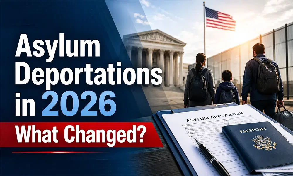 Are Asylum Seekers Being Deported? What Changed in 2026 and What to Do Next