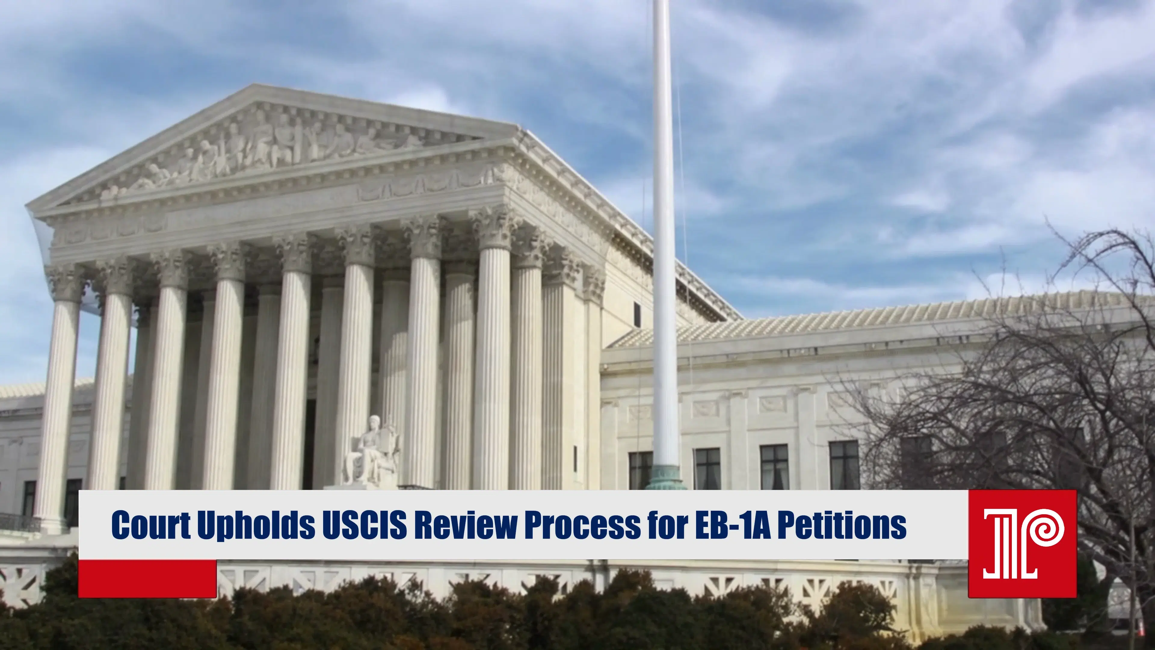 Court Upholds USCIS Review Process for EB-1A Petitions