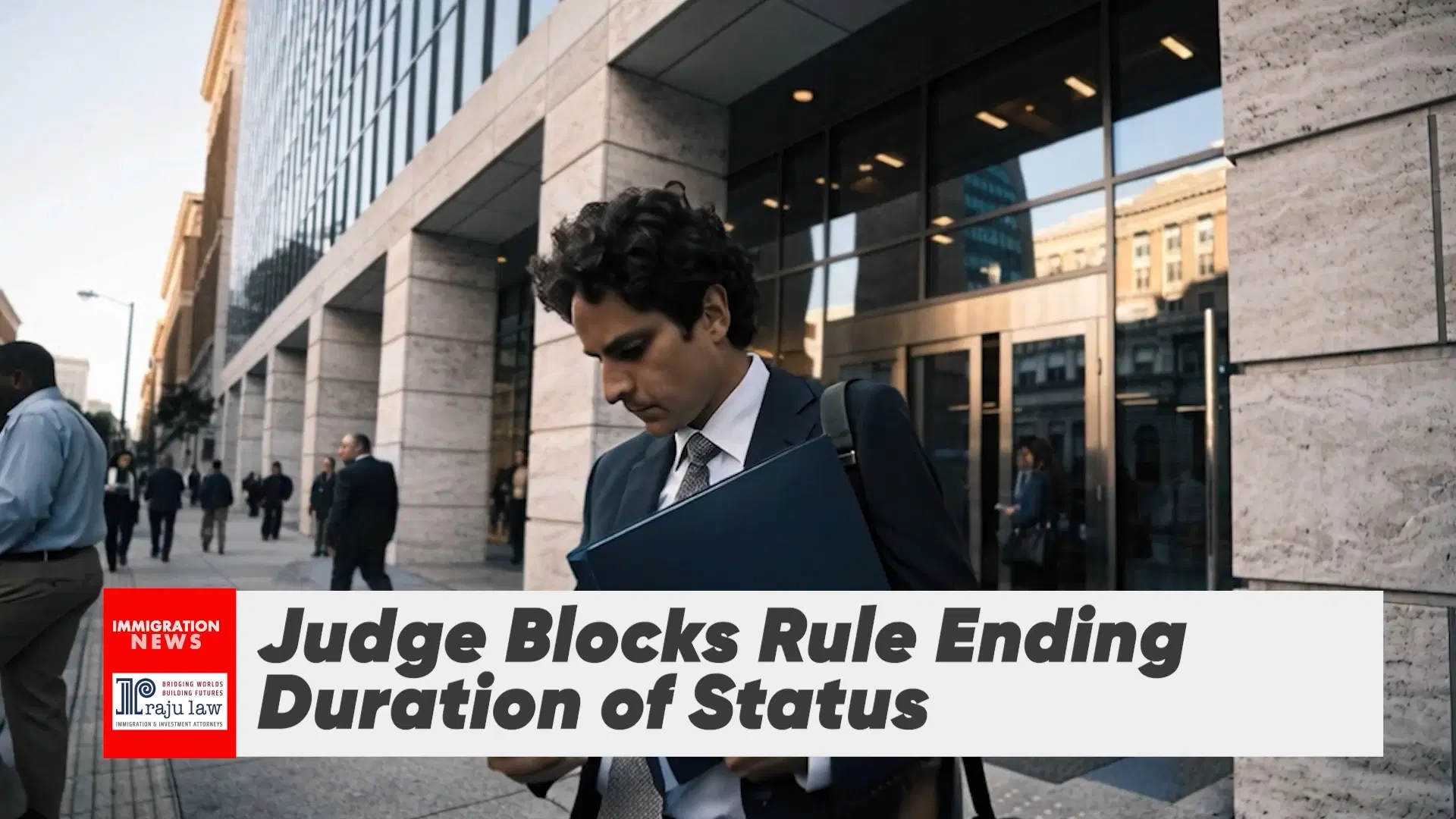 Judge Blocks Rule Ending Duration of Status