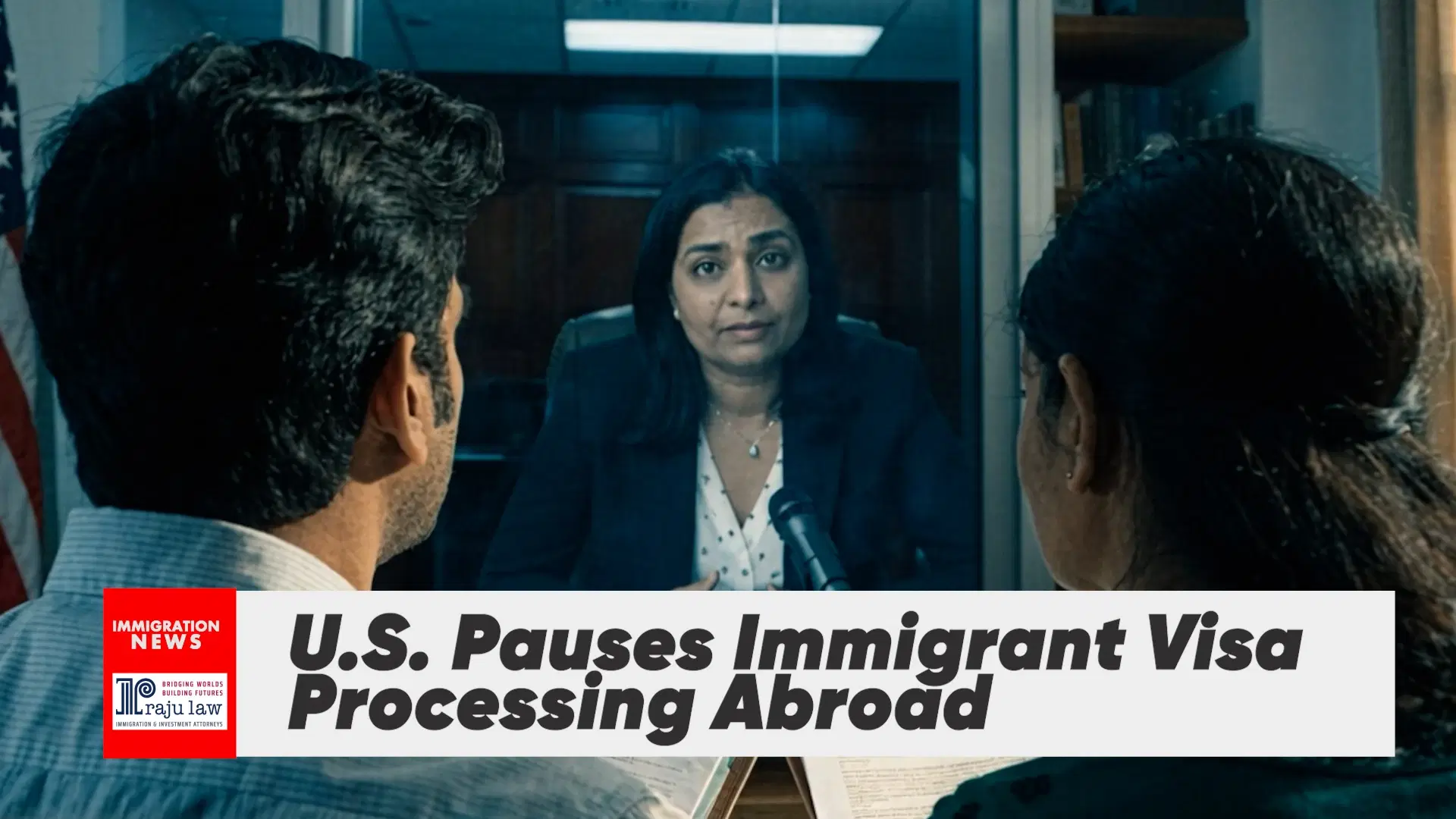 U.S. Pauses Immigrant Visa Processing Abroad