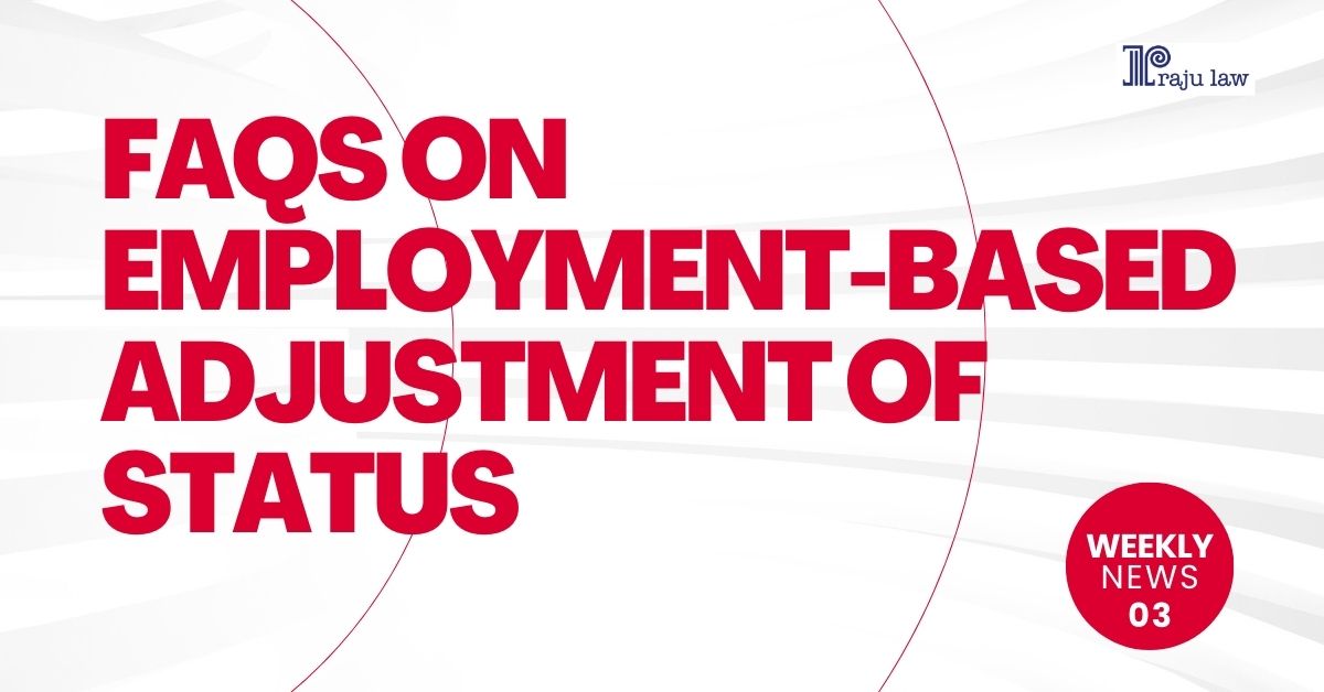 Employment-Based Adjustment of Status FAQs
