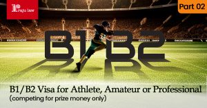 B1 B2 Visa for Athlete, Amateyr or Professional competing for prize money only