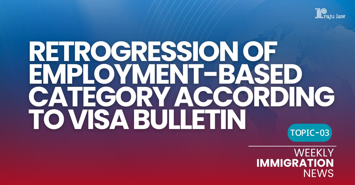 Retrogression of Employment-Based Category According to Visa Bulletin