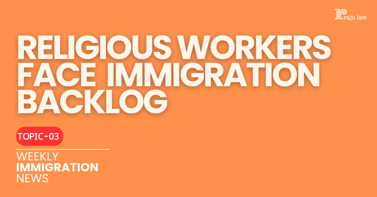 Religious Workers Face US Immigration Backlog