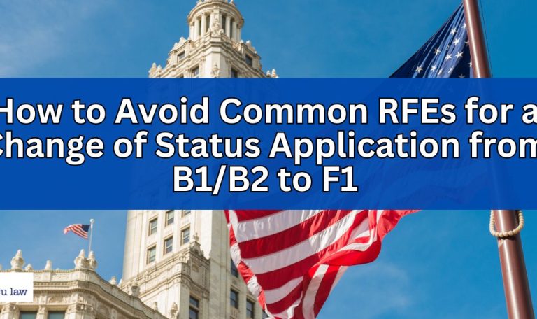 How to Avoid Common RFEs for a Change of Status Application from B1B2 to F1 (1)