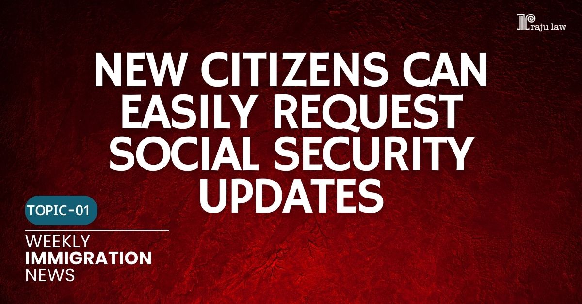 New Citizens Can Easily Request Social Security Updates