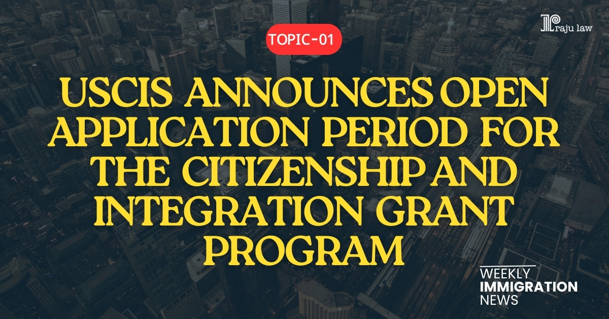 USCIS Announces Open Application Period for the Citizenship and Integration Grant Program