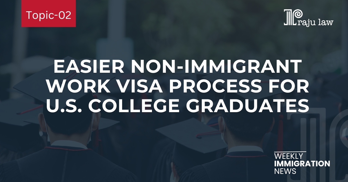 Easier Visa Process for U.S. College Graduates
