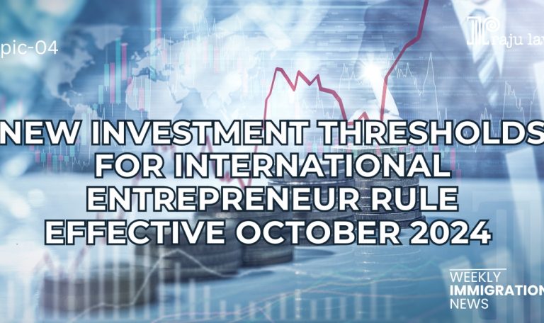 New Investment Thresholds for International Entrepreneur Rule Effective October 2024