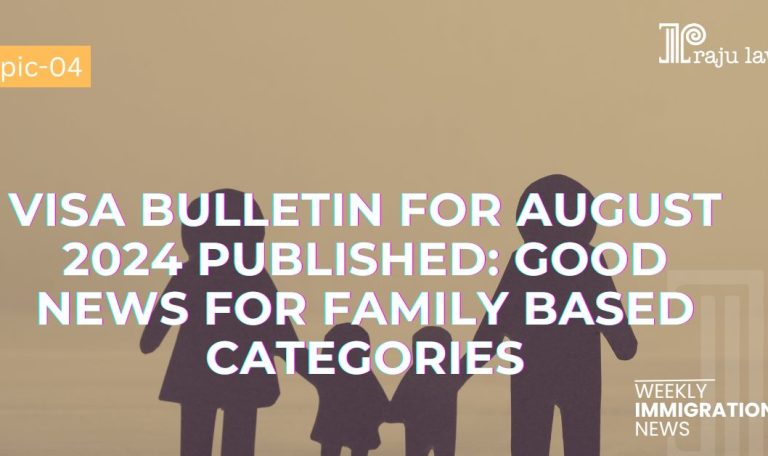 Visa Bulletin For August, 2024 Published: Good News for family based categories