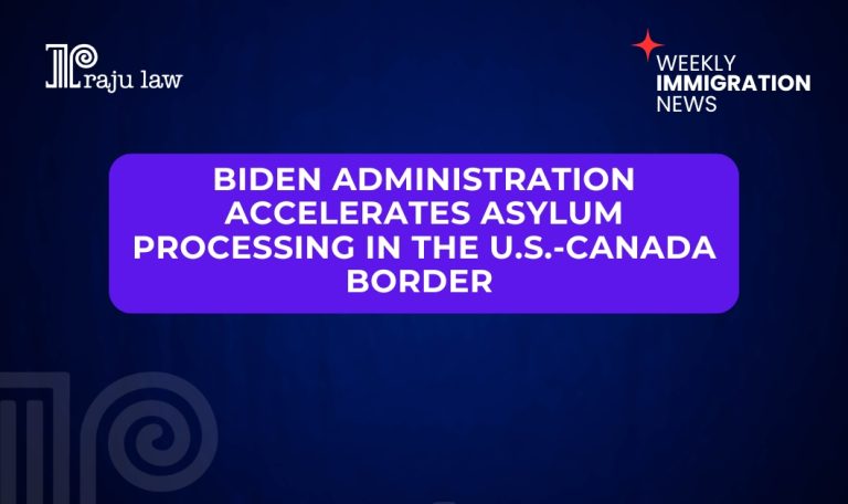 Biden Administration Accelerates Asylum Processing at U.S.-Canada Border