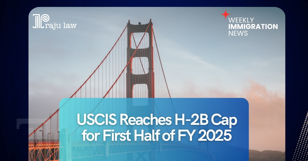 USCIS Reaches H-2B Cap for First Half of FY 2025