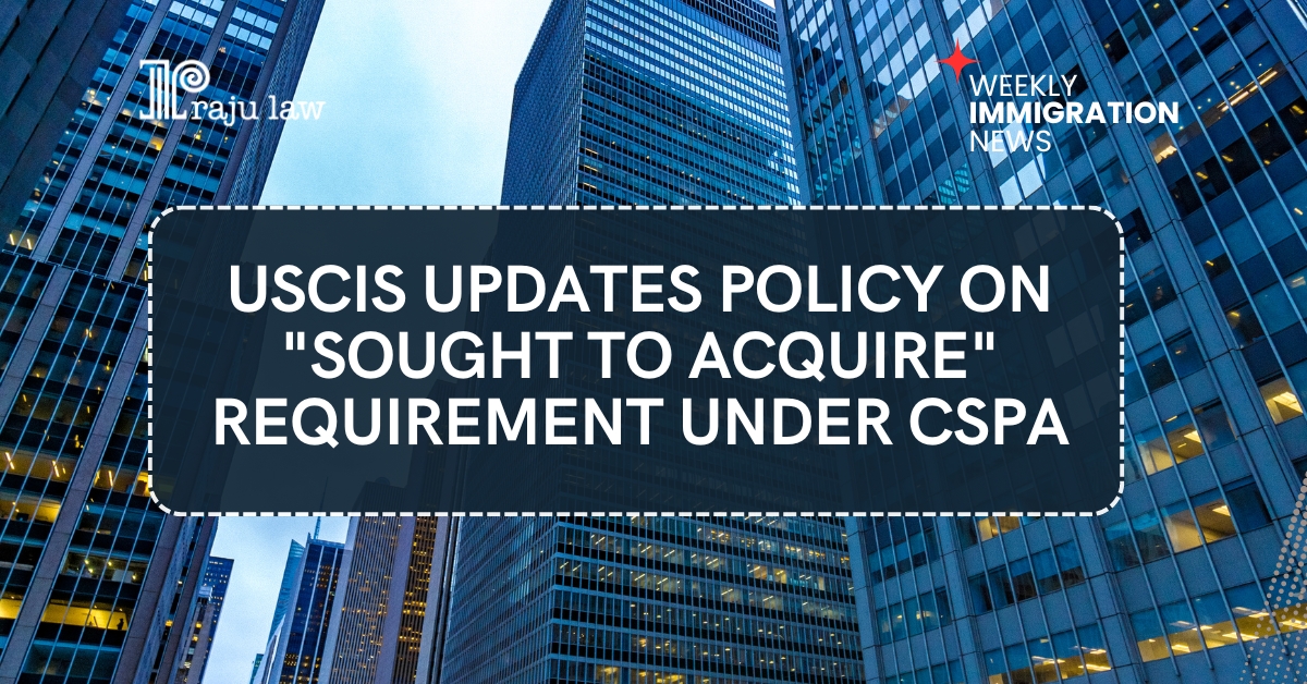 USCIS Updates Policy on "Sought to Acquire" Requirement Under CSPA