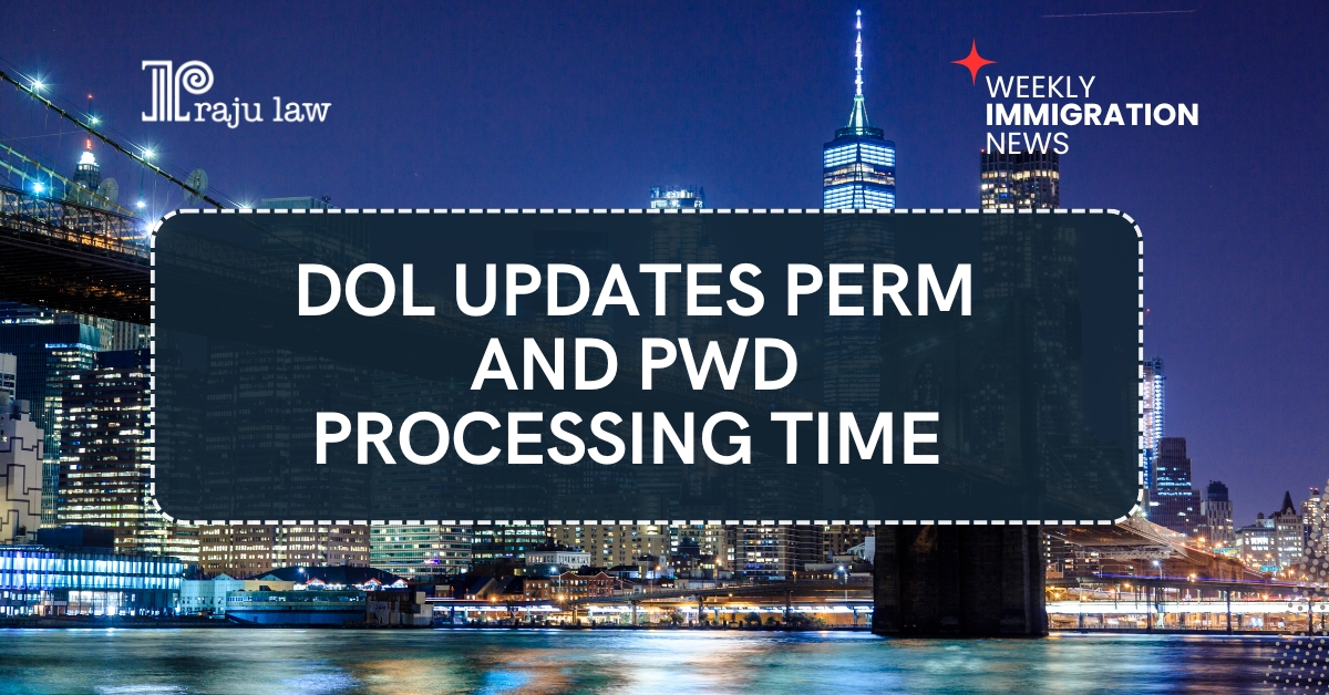 DOL Updates PERM and PWD Processing Time