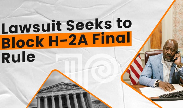 Lawsuit Seeks to Block H-2A Final Rule