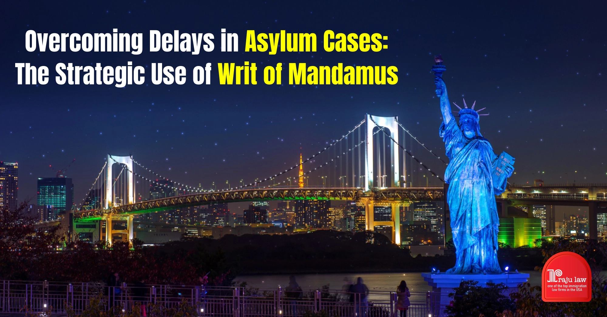 Overcoming Delays in Asylum Cases: The Strategic Use of Writ of Mandamus