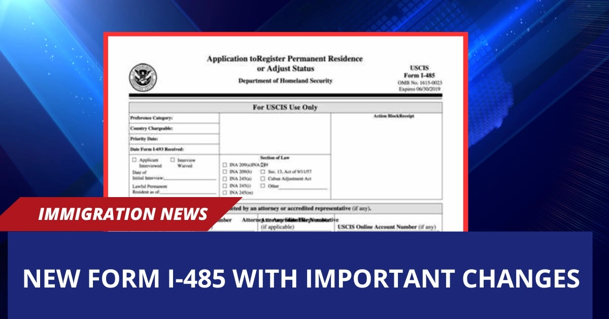 New Form I-485 with Important Changes