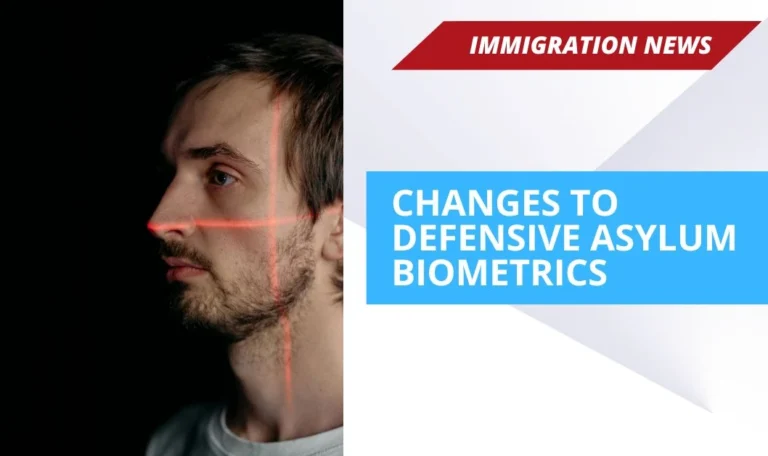 Changes to Defensive Asylum Biometrics