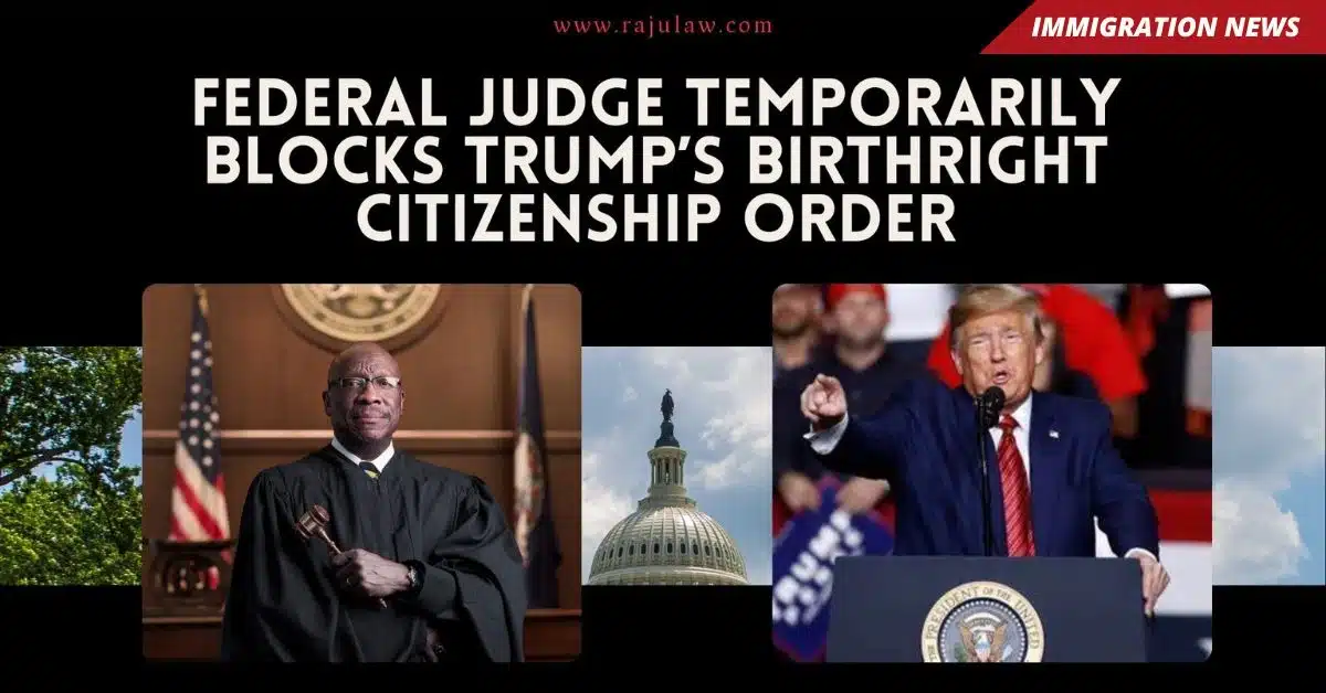 Federal Judge Temporarily Blocks Trump’s Birthright Citizenship Order