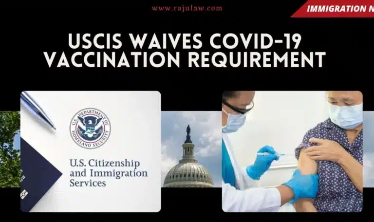 USCIS Waives COVID-19 Vaccination Requirement