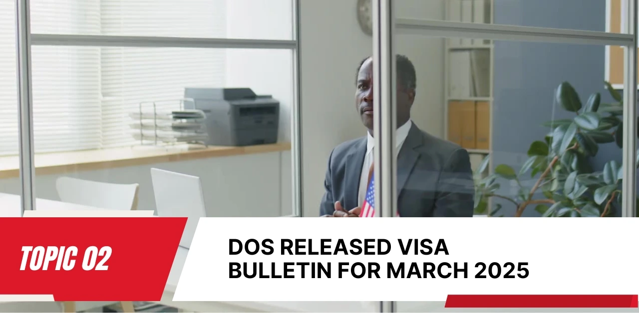 DOS Released Visa Bulletin for March 2025