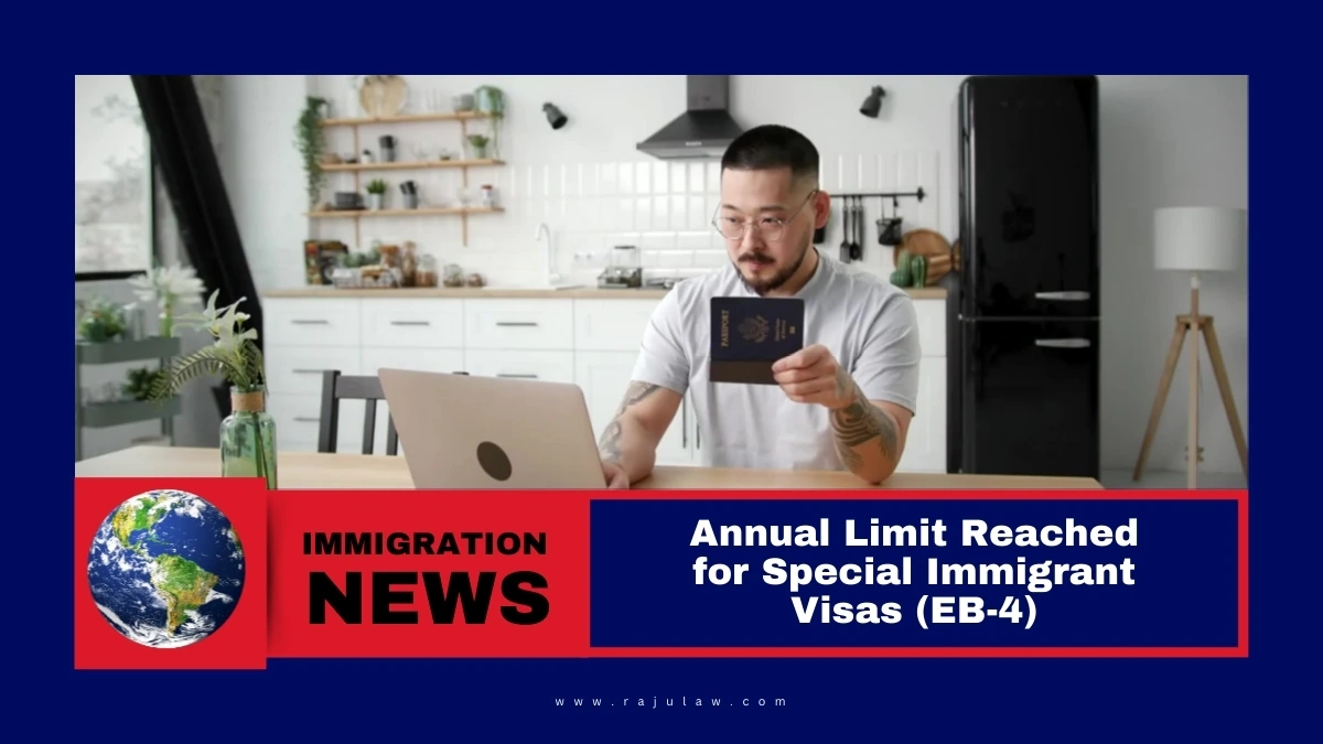 Annual Limit Reached for Special Immigrant Visas (EB-4)