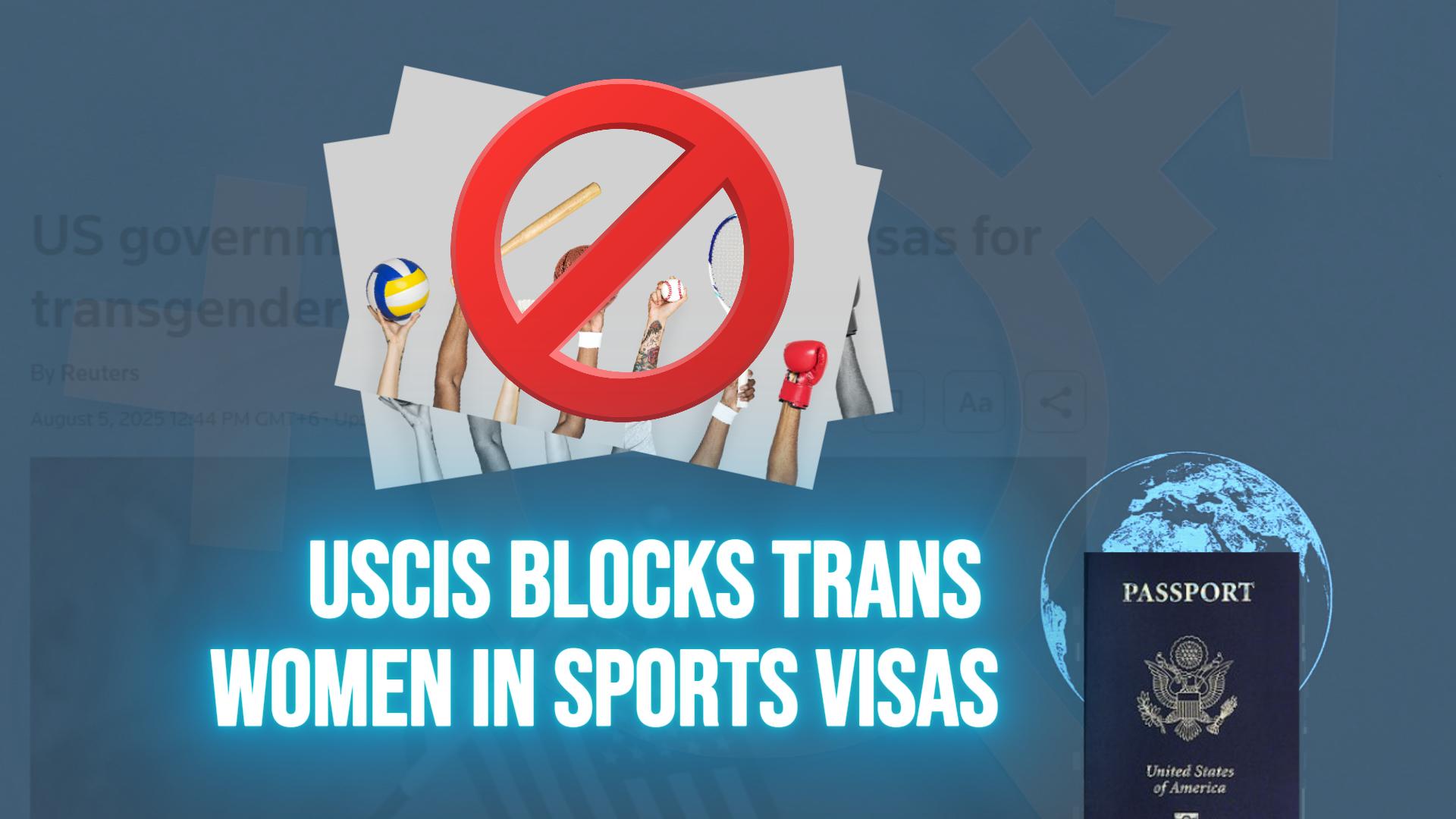 USCIS Blocks Trans Women in Sports Visas
