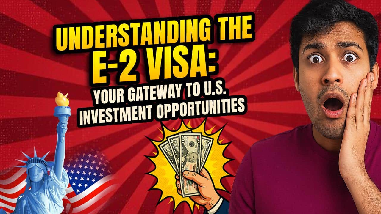 Understanding the E-2 Visa