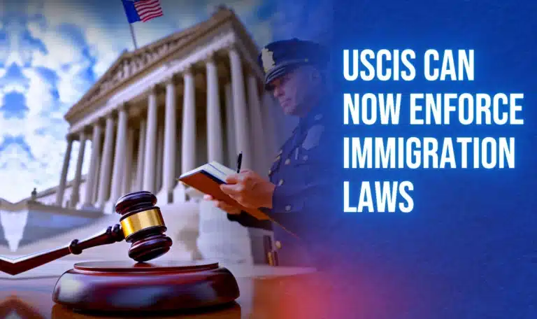 USCIS Can Now Enforce Immigration Laws