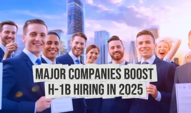 Major Companies Boost H-1B Hiring in 2025