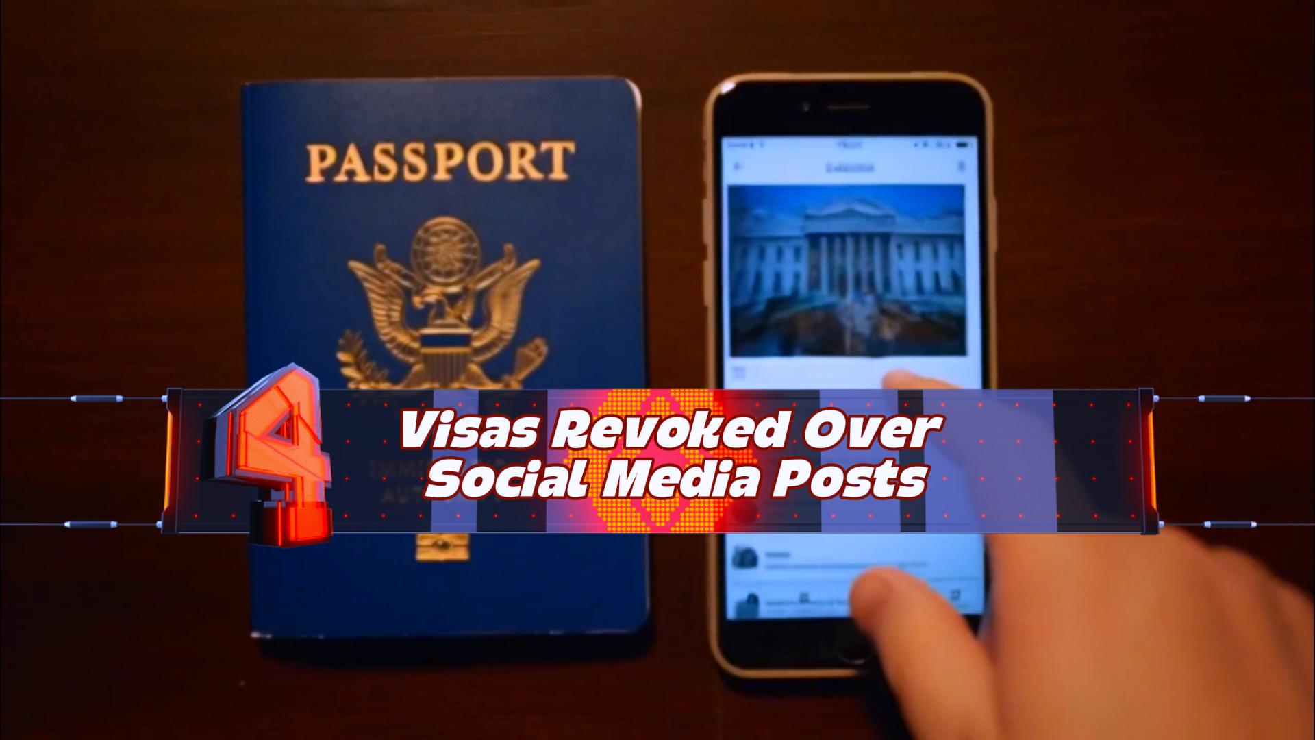 Visas Revoked Over Social Media Posts