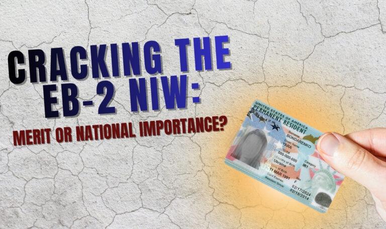 Distinguishing Between Proving Substantial Merit vs. National Importance in the EB-2 NIW