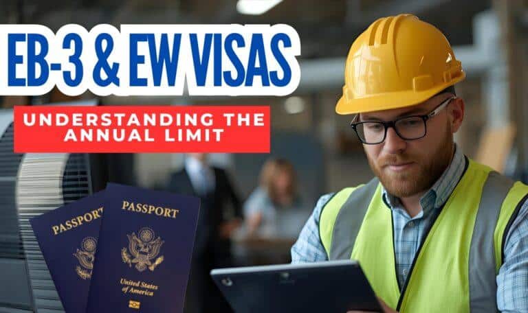 Understanding the EB-3 and EW Annual Limit