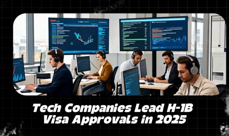 Tech Companies Lead H-1B Visa Approvals in 2025