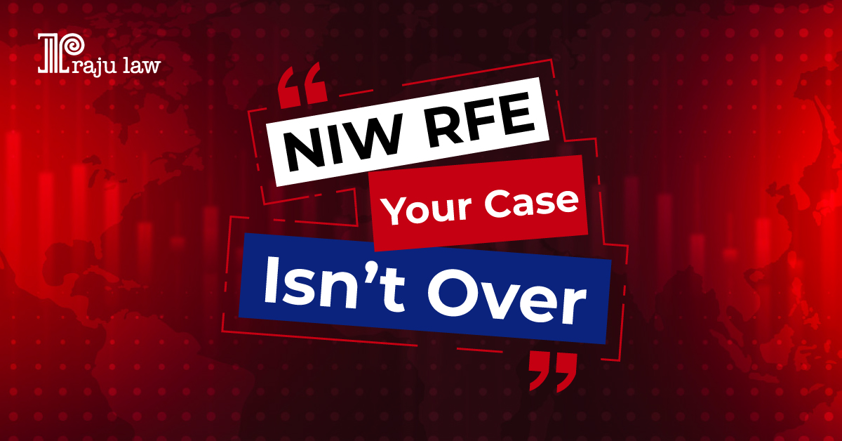 Receiving an NIW RFE Is Not The End of The Case