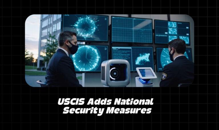 USCIS Adds National Security Measures
