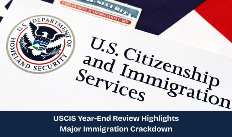 USCIS Year-End Review Highlights Major Immigration Crackdown