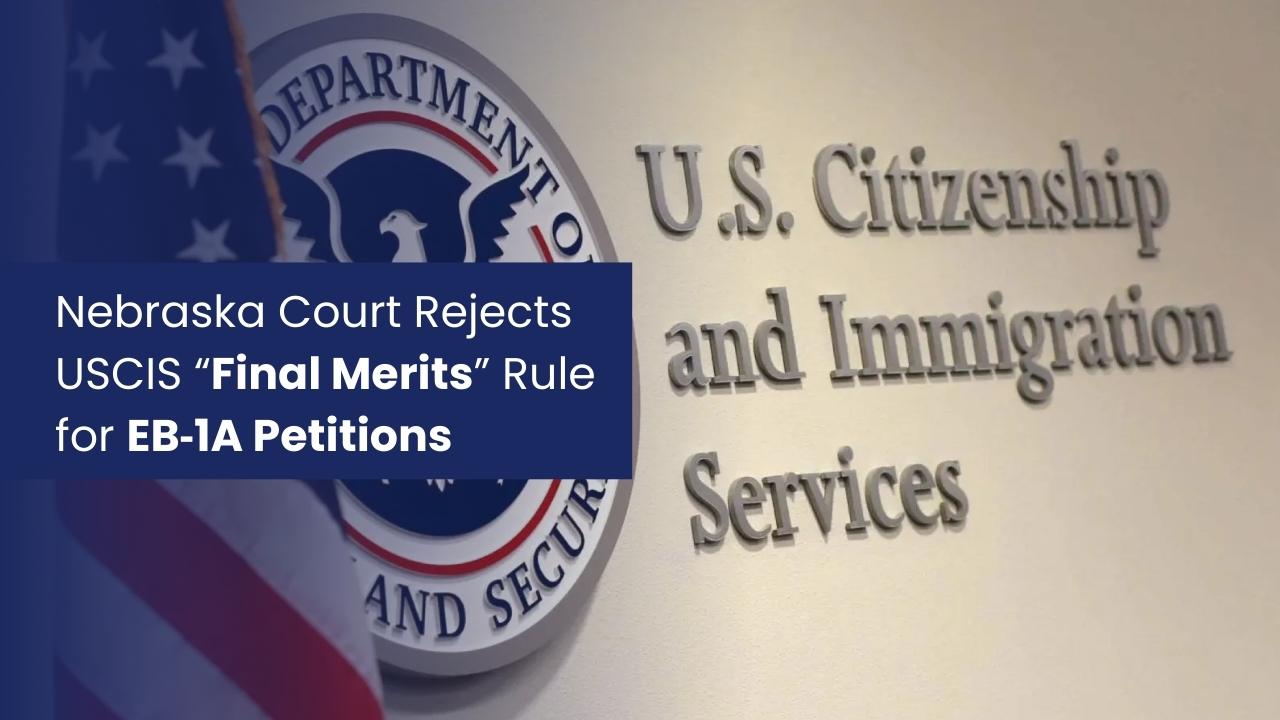 Nebraska Court Rejects USCIS “Final Merits” Test for EB‑1A Petitions