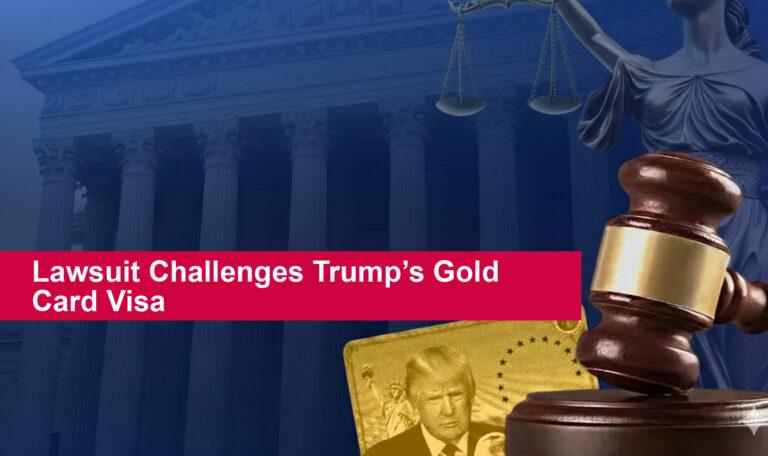 Lawsuit Challenges Trump’s Gold Card Visa