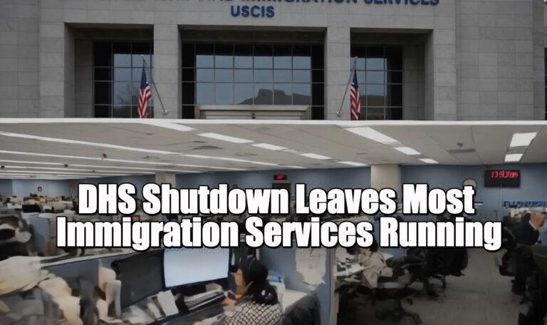 DHS Shutdown Leaves Most Immigration Services Running
