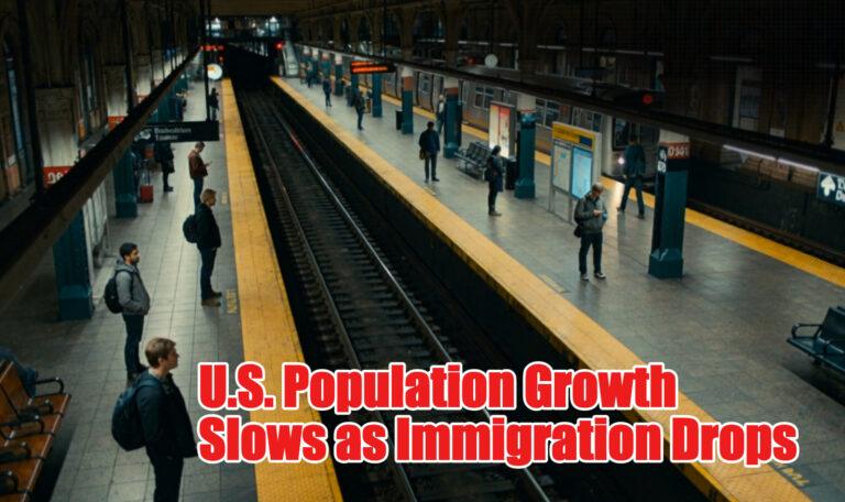 US Population Growth Slows as Immigration Drops
