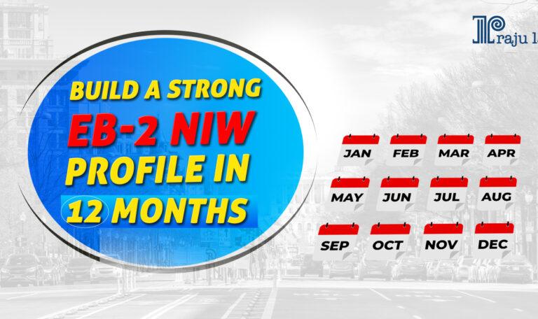How to Build a Strong EB-2 NIW Profile in 12 Months